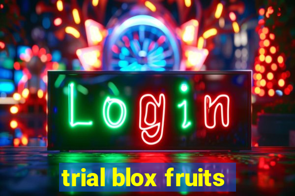 trial blox fruits